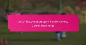 Omar Browne: Biography, Family History, Career Beginnings