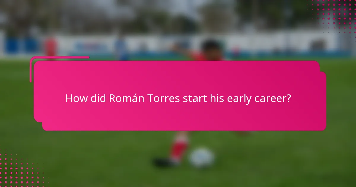 How did Román Torres start his early career?
