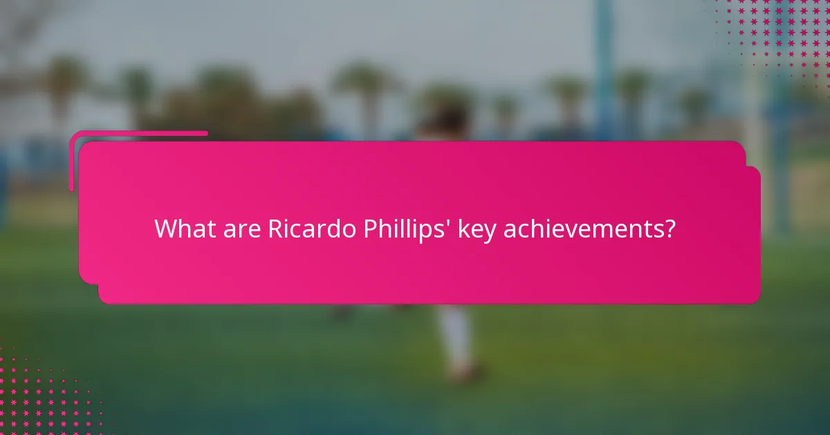 What are Ricardo Phillips' key achievements?