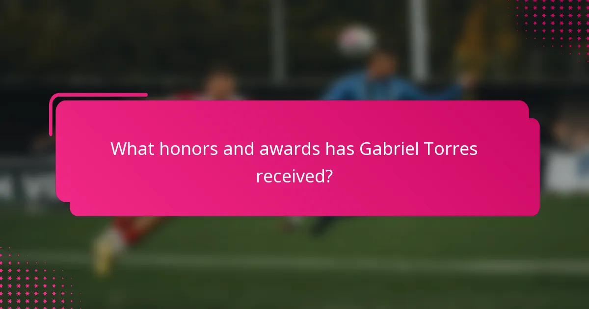 What honors and awards has Gabriel Torres received?