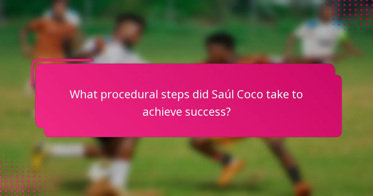 What procedural steps did Saúl Coco take to achieve success?